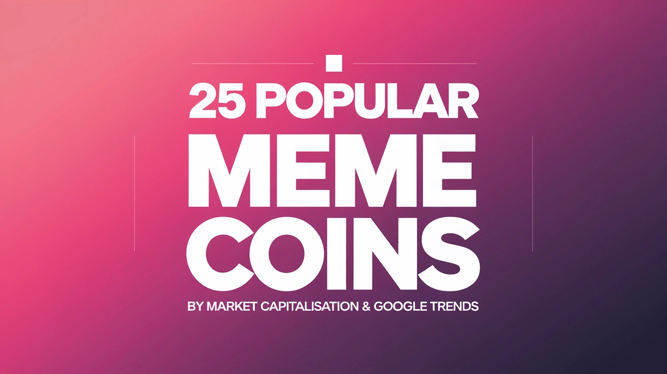 25 Popular Meme Coins by Market Capitalisation & Google Trends - Cryptonary