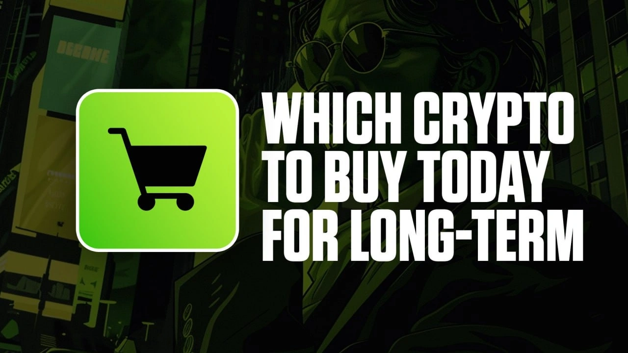 Which Crypto to Buy Today for Long-Term - Cryptonary