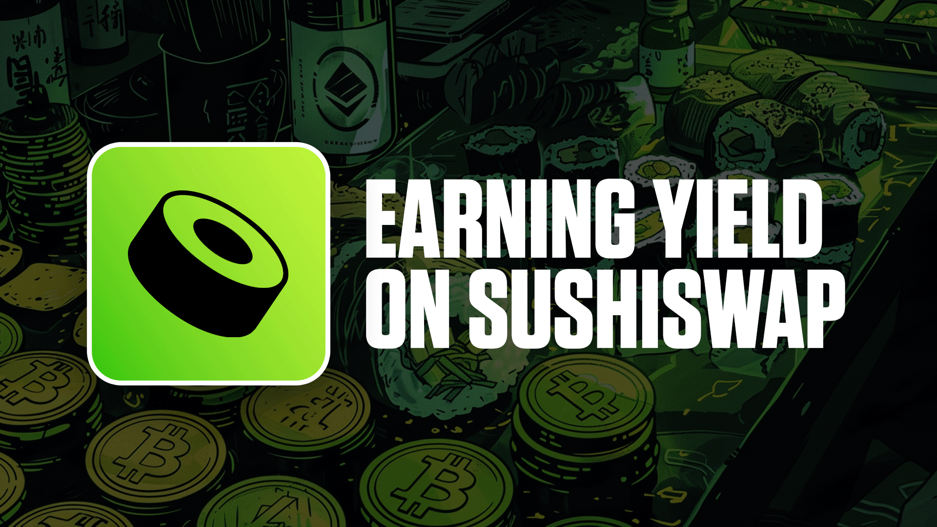 Tutorial: Earning Yield on Sushiswap | Cryptonary